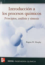 Introducción a los procesos químicos: principios, análisis y síntesis